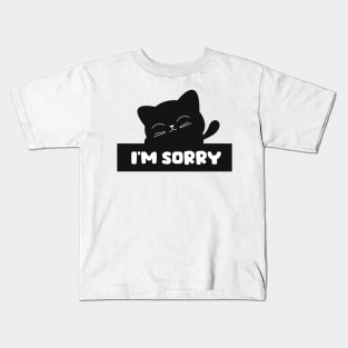 I'm sorry Kids T-Shirt